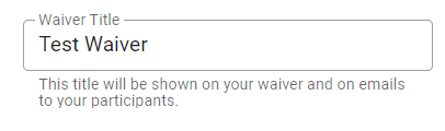 Waiver title input field labeled 'Test Waiver'