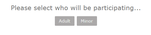 Selection options: Adult or Minor